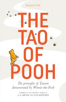 Tao Of Pooh - Benjamin Hoff and E. H. Shepard - 9781405293785 - Harper Collins - Онлайн книжарница Ciela | ciela.com