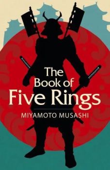 The Book of Five Rings - Miyamoto Musashi - 9781398812871 - Arcturus - The Way of the Warrior - Онлайн книжарница Ciela | ciela.com