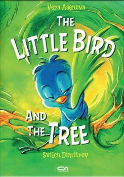 The Little Bird and the Tree - Онлайн книжарница Сиела | Ciela.com