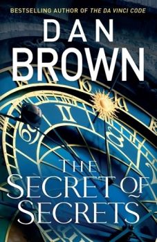 The Secret of Secrets - Robert Langdon Series - Hardback - Dan Brown - 9781787634558 - Онлайн книжарница Ciela | ciela.com 