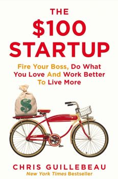The $100 Startup - Chris Guillebeau - 9781447286318 - Онлайн книжарница Ciela | ciela.com