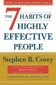 The 7 Habits Of Highly Effective People - Stephen R. Covey - 9781471195204 - Simon & Schuster - Онлайн книжарница Ciela | ciela.com