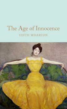 The Age of Innocence - Edith Wharton - 9781509890033 - Macmillan - Онлайн книжарница Ciela | ciela.com