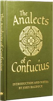 The Analects of Confucius - Arcturus Silkbound Classics - 9781398817821 - Онлайн книжарница Ciela | ciela.com
