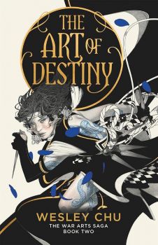 The Art of Destiny - The War Arts Saga