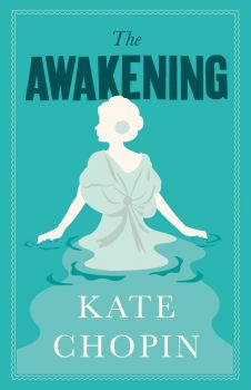 The Awakening - Kate Chopin - 9781847498250 - Alma Books - Онлайн книжарница Ciela | ciela.com
