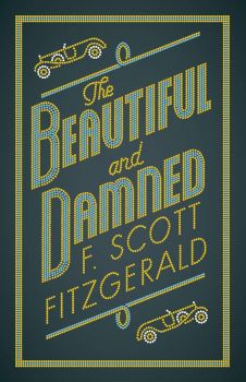 The Beautiful and Damned - F. Scott Fitzgerald - 9781847497390 - Alma Books - Онлайн книжарница Ciela | ciela.com