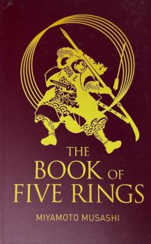 The Book of Five Rings - Miyamoto Musashi - 9781398812871 - Arcturus - The Way of the Warrior - Онлайн книжарница Ciela | ciela.com