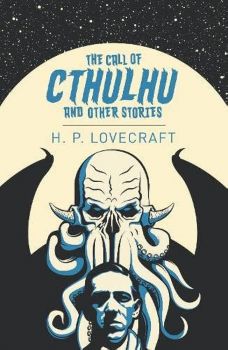 The Call of Cthulhu and Other Stories - Arcturus Classics - H. P. Lovecraft - 9781789509816 - Онлайн книжарница Ciela | ciela.com