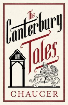 The Canterbury Tales - Geoffrey Chaucer - 9781847497413 - Alma Books - Онлайн книжарница Ciela | ciela.com