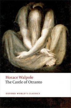 The Castle of Otranto - Horace Walpole - 9780198704447 - Онлайн книжарница Ciela | ciela.com