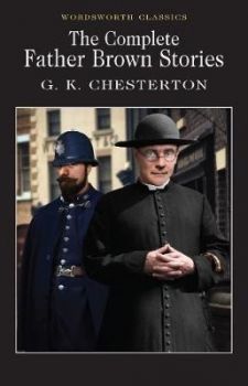 The Complete Father Brown Stories -  G.K. Chesterton - 9781853260032 - Онлайн книжарница Ciela | ciela.com