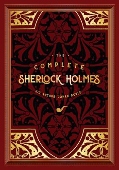 The Complete Sherlock Holmes - Vol. 2 - Knickerbocker Classics - Timeless Classics Series - Sir Arthur Conan Doyle - 9781631066443 - Timeless Classics Series