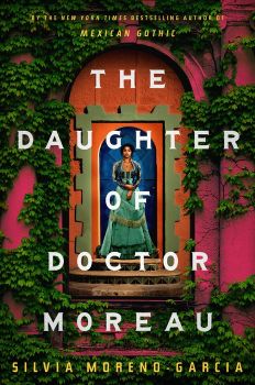 The Daughter of Doctor Moreau - Silvia Moreno-Garcia - 9780593501016 - Penguin Random House - Онлайн книжарница Ciela  ciela.com