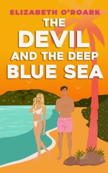 The Devil and the Deep Blue Sea - Elizabeth O'Roark - 9780349440712 - Little, Brown Book - Онлайн книжарница Ciela | ciela.com