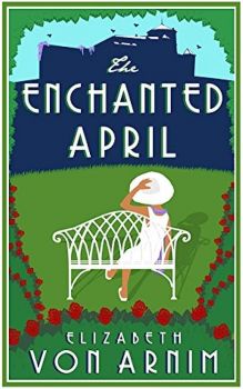 The Enchanted April - Alma Classics - Elizabeth Von Arnim - 9781847497215 - Онлайн книжарница Ciela | ciela.com