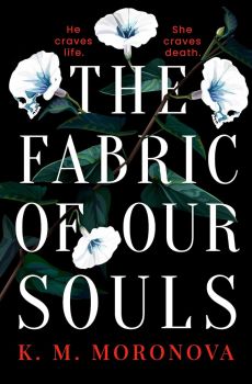 The Fabric of Our Souls - Harlow Sanctum Series - K. M. Moronova - 9781398724761 - Онлайн книжарница Ciela | ciela.com