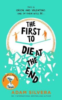 The First to Die at the End - Adam Silvera - 9781398519992 - Онлайн книжарница Ciela | ciela.com