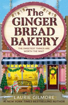 The Gingerbread Bakery - Лори Гилмор - Онлайн книжарница Ciela | ciela.com
