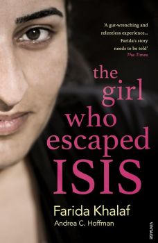 The Girl Who Beat ISIS - Farida's Story - Farida Khalaf - 9781784702755 - Vintage - Онлайн книжарница Ciela | ciela.com