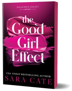 The Good Girl Effect - Salacious Legacy Series