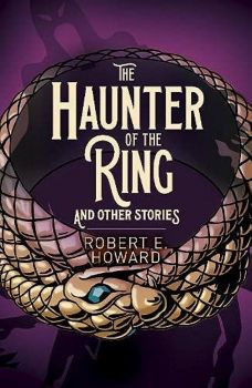 The Haunter of the Ring and Other Stories - Robert E. Howard - 9781398801868 - Онлайн книжарница Ciela | ciela.com