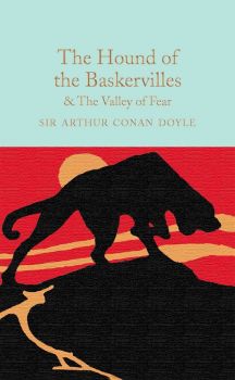 The Hound of the Baskervilles & The Valley of Fear - Sir Arthur Conan Doyle - 9781909621749 - Collector's Library - Онлайн книжарница Ciela | ciela.com
