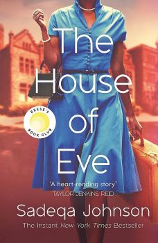 The House of Eve - Totally Heartbreaking and Unputdownable Historical Fiction - Sadeqa Johnson - 9780349130576 - Онлайн книжарница Ciela | ciela.com