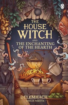 The House Witch and the Enchanting of the Hearth - The House Witch Series