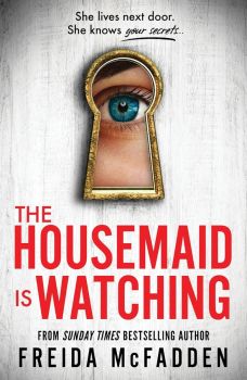 The Housemaid Is Watching - Freida McFadden - 9781464223310 - Онлайн книжарница Ciela | ciela.com