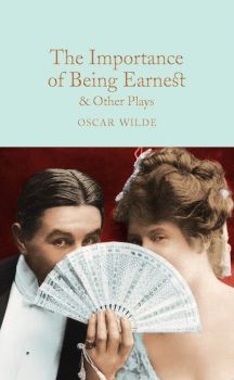 The Importance of Being Earnes and Other Plays - Oscar Wilde - 9781509827848 - Collector's Library - Онлайн книжарница Ciela | ciela.com