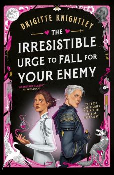 The Irresistible Urge to Fall For Your Enemy - Dearly Beloathed Series - Hardback 