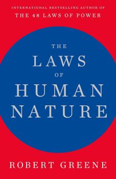 The Laws of Human Nature - Robert Greene - 9781781259191 - Profile Books - Онлайн книжарница Ciela | ciela.com