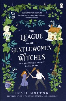 The League of Gentlewomen Witches - India Holton - 9781405954921 - Онлайн книжарница Ciela | ciela.com
