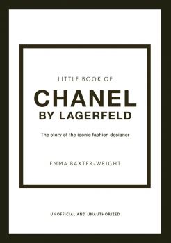 The Little Book of Chanel by Lagerfeld - Emma Baxter-Wright - 9781802790160 - Welbeck Publishing - Онлайн книжарница Ciela | ciela.com