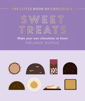 The Little Book of Chocolate Sweet Treats - Make Your Own Chocolates at Home