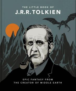 The Little Book of J.R.R. Tolkien - Wit and Wisdom from the creator of Middle Earth - Little Books of Literature