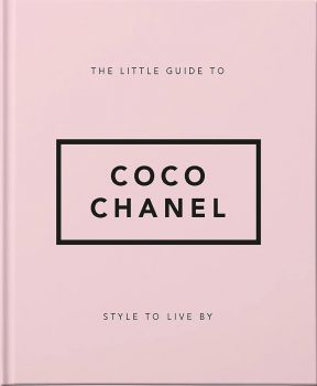 The Little Guide to Coco Chanel - Style to Live By - Coco Chanel, Laura Doulton - 9781911610533 - Онлайн книжарница Ciela | ciela.com