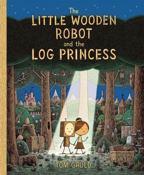 The Little Wooden Robot and the Log Princess - Tom Gauld - 9781787419179 - Онлайн книжарница Ciela | ciela.com