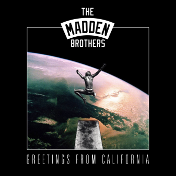 THE MADDEN BROTHERS - GREETINGS FROM CALIFORNIA