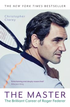 The Master - The Brilliant Career of Roger Federer 