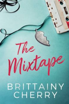 The Mixtape - Brittainy C. Cherry - 9781542018364 - Онлайн книжарница Ciela | ciela.com