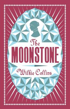 The Moonstone - Wilkie Collins - 9781847494221 - Alma Books - Онлайн книжарница Ciela | ciela.com