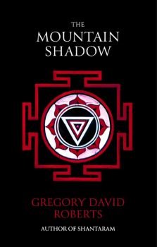 The Mountain Shadow - Gregory David Roberts - 9780349121703 - Little, Brown Book - Онлайн книжарница Ciela | ciela.com