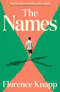 The Names - Florence Knapp - 9781399624039 - Онлайн книжарница Ciela | ciela.com