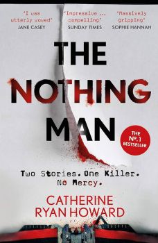 The Nothing Man - Catherine Ryan Howard - 9781786496614 - Онлайн книжарница Ciela | ciela.com