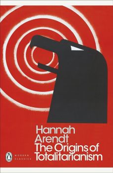 The Origins of Totalitarianism - Hannah Arendt - 9780241316757 - Penguin Books - Онлайн книжарница Ciela | ciela.com
