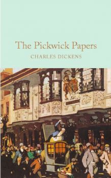 The Pickwick Papers - Charles Dickens - 9781509825455 - Онлайн книжарница Ciela | ciela.com