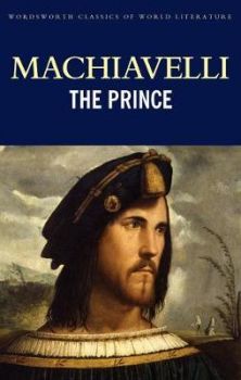The Prince - Niccolo Machiavelli - Wordsworth - 9781853267758 - Онлайн книжарница Ciela | Ciela.com