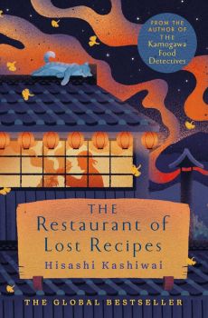 The Restaurant of Lost Recipes - The Kamogawa Food Detectives - Hisashi Kashiwai - 9781035009626 - Онлайн книжарница Ciela | ciela.com